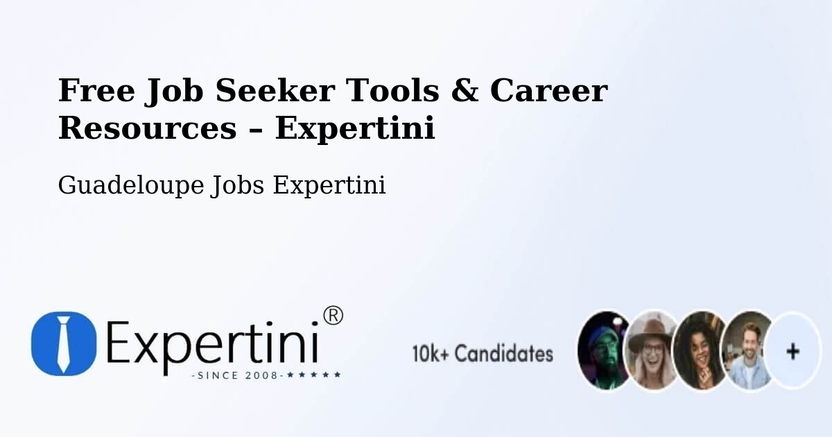 Free Job Seeker Tools & Career Resources – Wonche - Wonche, Guadeloupe Jobs Expertini