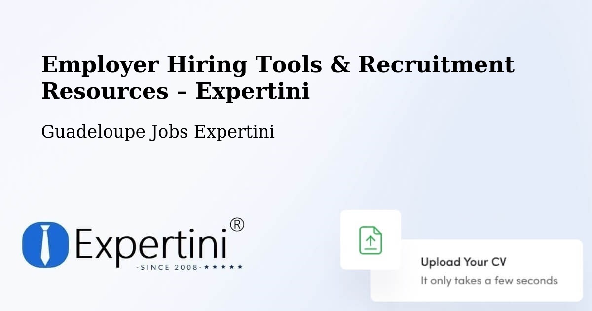 Employer Hiring Tools & Recruitment Resources – Wonche - Wonche, Guadeloupe Jobs Expertini