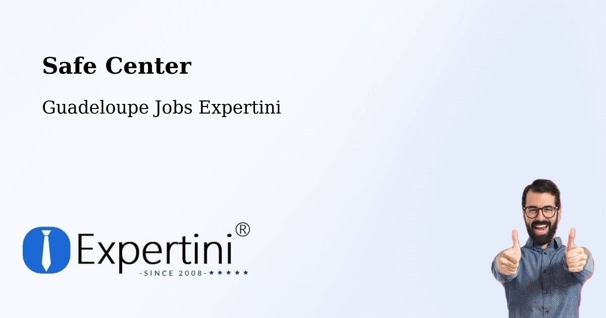 Safety Center – Wonche - Guadeloupe Jobs Expertini