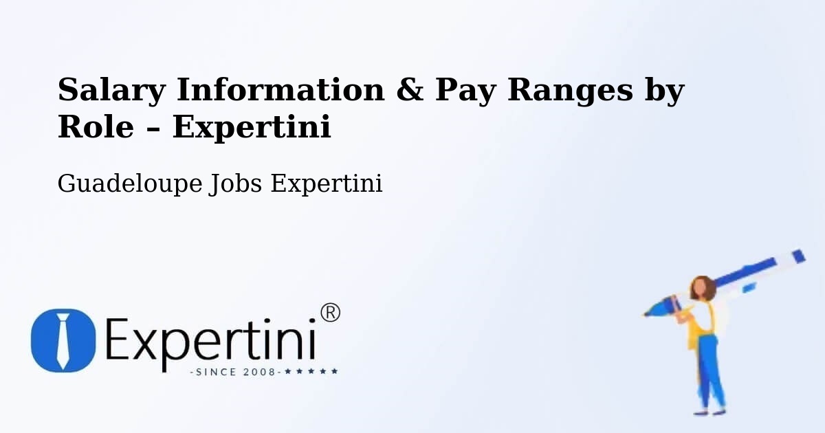 Salary Information & Pay Ranges – Wonche - Wonche, Guadeloupe Jobs Expertini